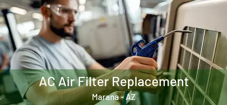  AC Air Filter Replacement Marana - AZ