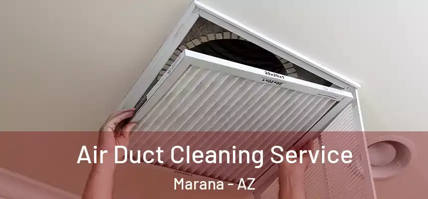  Air Duct Cleaning Service Marana - AZ