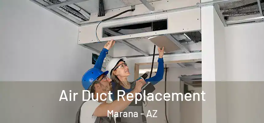  Air Duct Replacement Marana - AZ