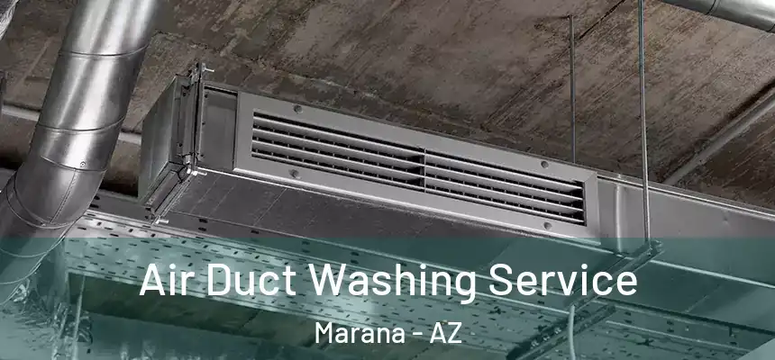  Air Duct Washing Service Marana - AZ