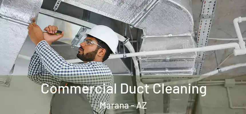  Commercial Duct Cleaning Marana - AZ