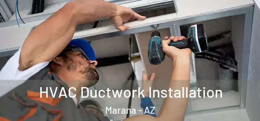  HVAC Ductwork Installation Marana - AZ