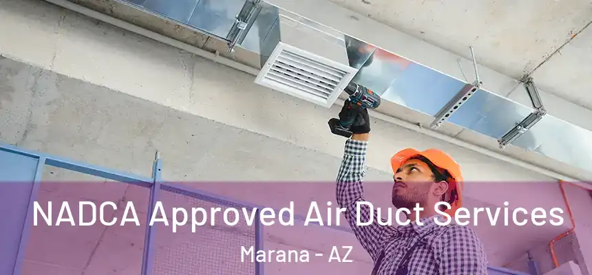  NADCA Approved Air Duct Services Marana - AZ